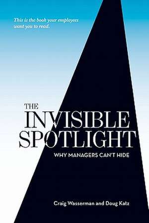 The Invisible Spotlight de Doug D. Katz