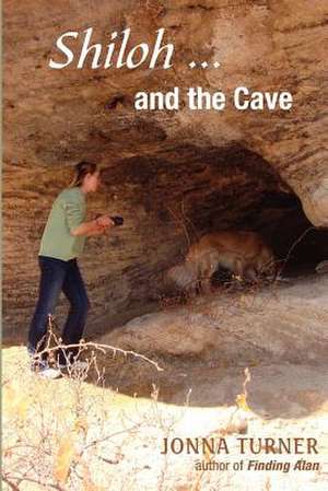 Shiloh and the Cave de Jonna Turner