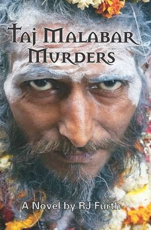 The Taj Malabar Murders de R. J. Furth