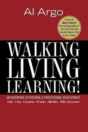 Walking, Living, Learning! de Al Argo