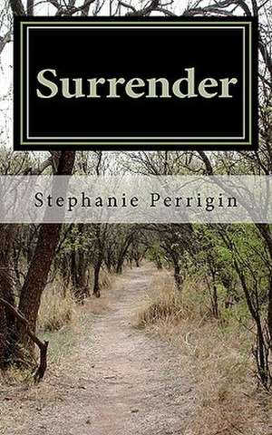 Surrender de Stephanie Perrigin