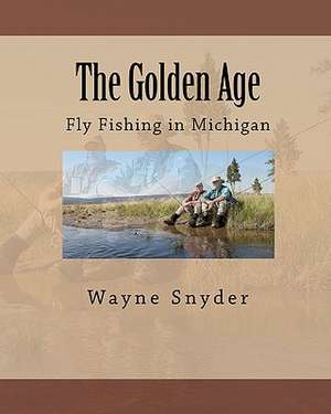 The Golden Age de Wayne Snyder