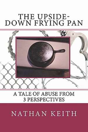 The Upside-Down Frying Pan de Nathan Keith