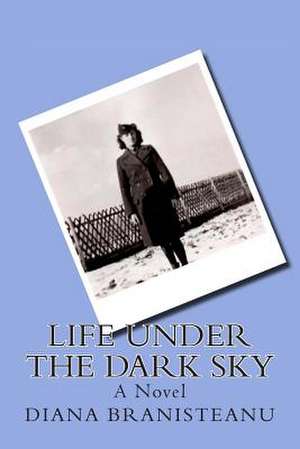 Life Under the Dark Sky de Diana Branisteanu