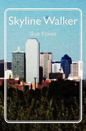 Skyline Walker de Gus Flores