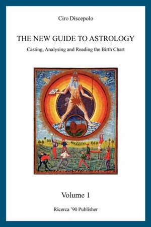 The New Guide to Astrology de Ciro Discepolo