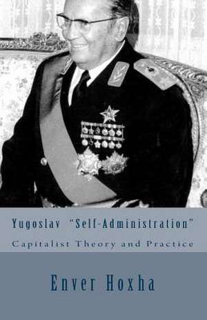 Yugoslav Self-Administration de Enver Hoxha