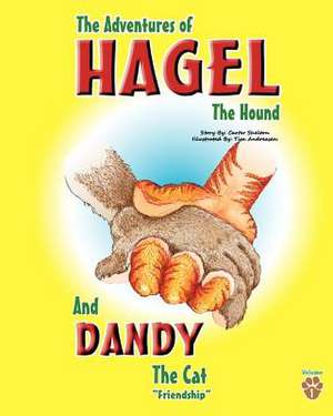 The Adventures of Hagel the Hound de Carter Shelton