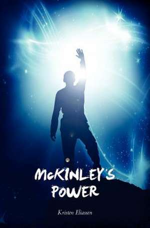 McKinley's Power de Kristen Eliassen