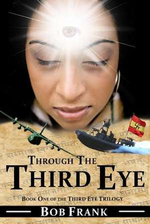 Through the Third Eye de Bob Frank