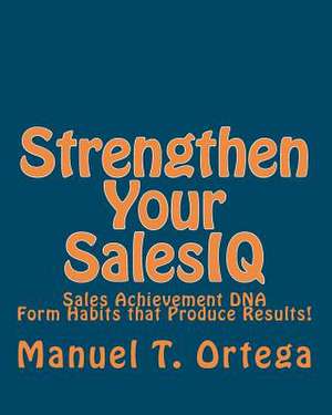 Strengthen Your Salesiq de Manuel T. Ortega