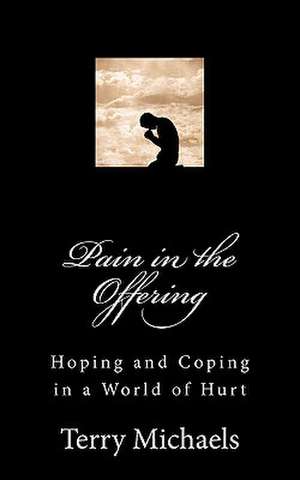 Pain in the Offering de Terry Michaels