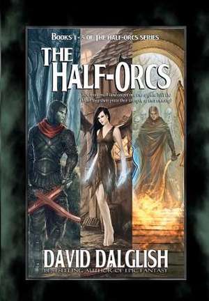 The Half-Orcs de David Dalglish