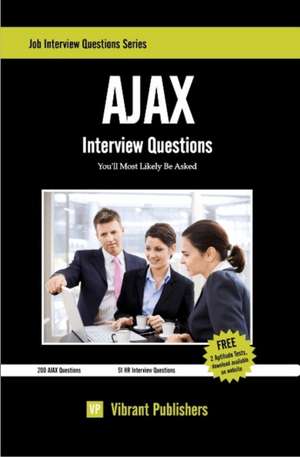 AJAX Interview Questions You'll Most Likely Be Asked de Virbrant Publishers