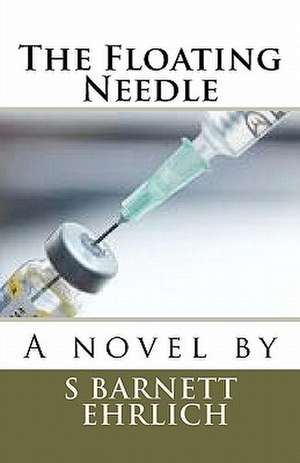 The Floating Needle de S. Barnett Ehrlich