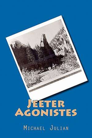 Jeeter Agonistes de Michael Julian