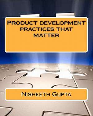 Product Development Practices That Matter de Nisheeth Gupta