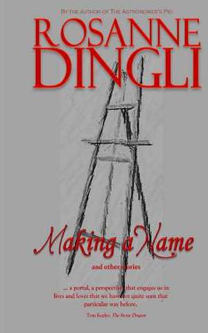 Making a Name and Other Stories de Rosanne Dingli