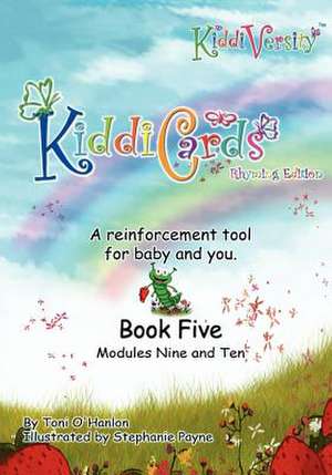 Kiddiversity Kiddicards Rhyming Edition Modules Nine and Ten de Toni O'Hanlon