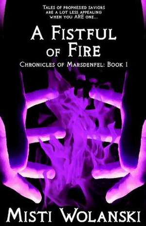 A Fistful of Fire de Misti Wolanski