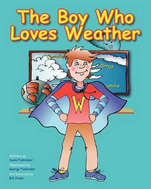 The Boy Who Loves Weather de MS Susie Fasbinder