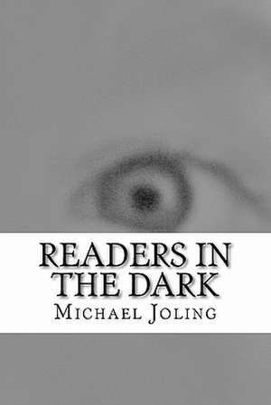 Readers in the Dark de MR Michael Scott Joling