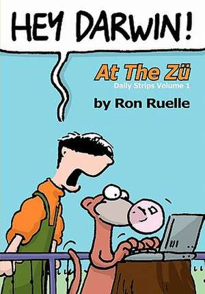 Hey Darwin! at the Zu Daily Strips Volume 1 de Ron Ruelle