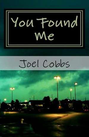 You Found Me de Joel Cobbs