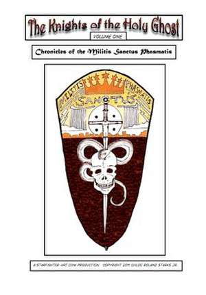 The Knights of the Holy Ghost de MR Childe Roland Starks Jr