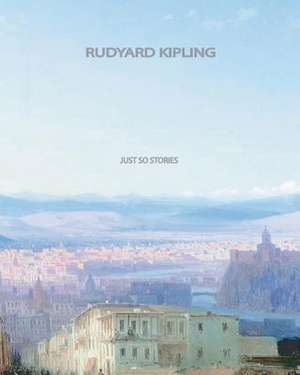 Just So Stories de Rudyard Kipling
