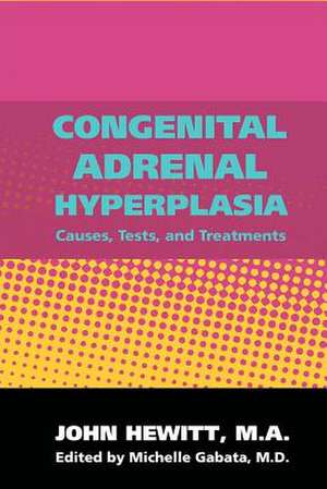 Congenital Adrenal Hyperplasia de John Hewitt M. a.