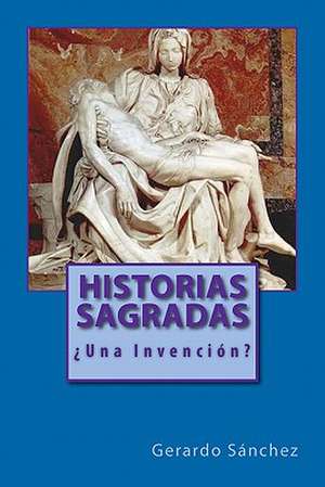 Historias Sagradas de Gerardo S. Nchez