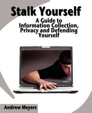 Stalk Yourself de Andrew Meyers