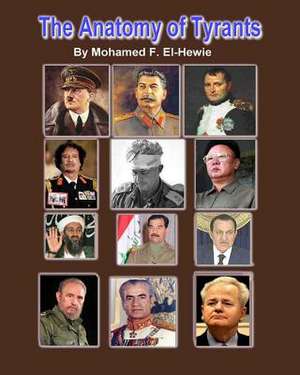 The Anatomy of Tyrants de Mohamed F. El-Hewie