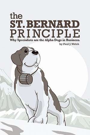 The St. Bernard Principle. de Paul J. Welsh