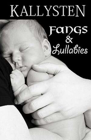 Fangs and Lullabies de Kallysten