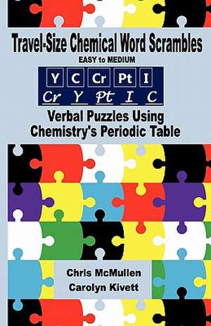 Travel-Size Chemical Word Scrambles (Easy to Medium) de Carolyn Kivett