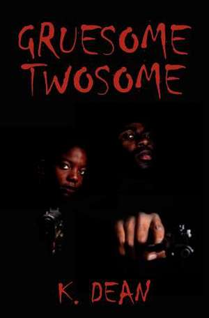 Gruesome Twosome de K. Dean