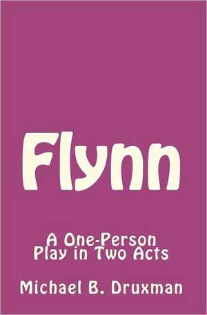 Flynn de Michael B. Druxman