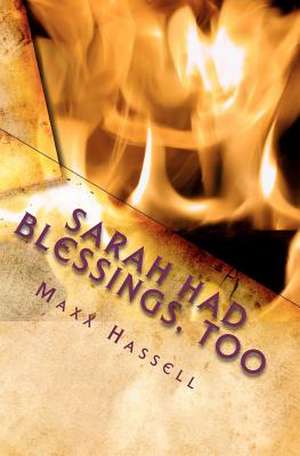 Sarah Had Blessings, Too de Maxx Hassell