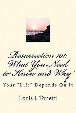 Resurrection 101 de Louis J. Tonetti