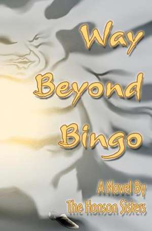 Way Beyond Bingo de The Hanson Sisters