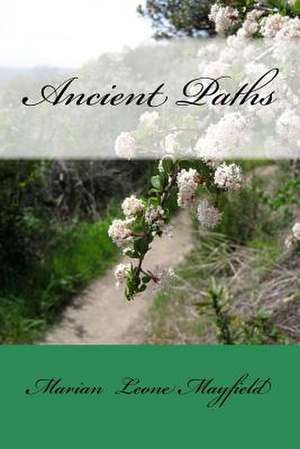 Ancient Paths: Christopaganism, de Marian Leone Mayfield