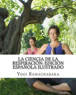 La Ciencia de La Respiracion de Yogi Ramacharaka