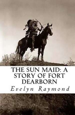 The Sun Maid de Evelyn Raymond