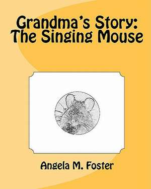 Grandma's Story de Angela M. Foster