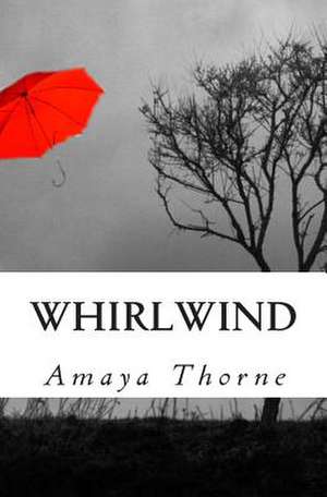 Whirlwind de Amaya Thorne