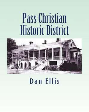 Pass Christian Historic District de Dan Ellis