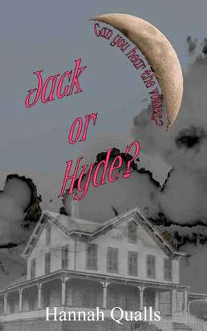 Jack or Hyde? de Hannah Qualls