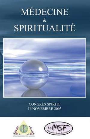 Medecine & Spiritualite de Dr Katia Marabuco